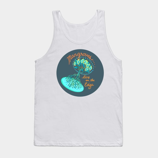 Mangroves live on the edge Tank Top by LeanneTalbot